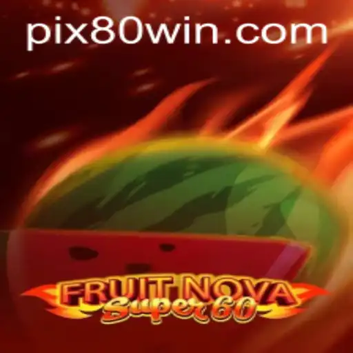 Explorando o Fascinante Mundo de FruitNovaSuper60 e o Impacto da Palavra-Chave 80win