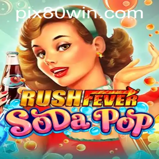 Desvendando RushFeverSodaPop: Um Mergulho no Mundo Vintage com a Chance de 80win